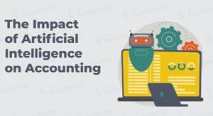 The Impact of Artificial Intelligence on the Accounting Industry