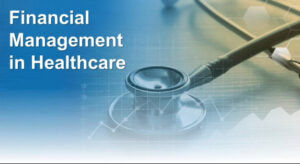 The Role of Financial Management in Healthcare Services